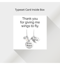 Load image into Gallery viewer, Thank You for Giving Me Wings to Fly - Teacher Gift