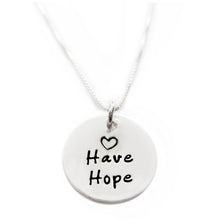 Load image into Gallery viewer, Have Hope Sterling Silver Necklace

