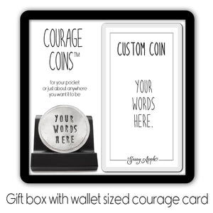 Custom Courage Coin