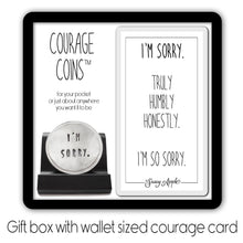 Load image into Gallery viewer, I&#39;m Sorry Courage Coin
