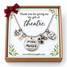 Load image into Gallery viewer, Thank You for Giving Me The Gift of Theatre - Teacher Gift
