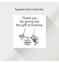 Load image into Gallery viewer, Thank You for Giving Me The Gift of Science - Teacher Gift
