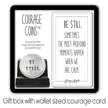 Load image into Gallery viewer, Be Still Courage Coin

