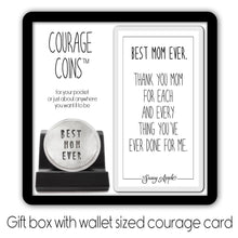 Load image into Gallery viewer, Best Mom Ever Courage Coin
